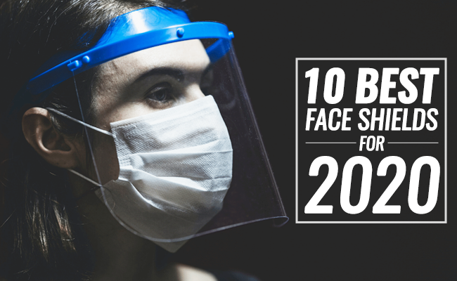 10 Best Face Shields for 2020