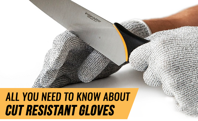 All you need to know about Cut-Resistant Gloves