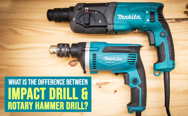 What is the Difference between Impact Drill & Rotary Hammer Drill?