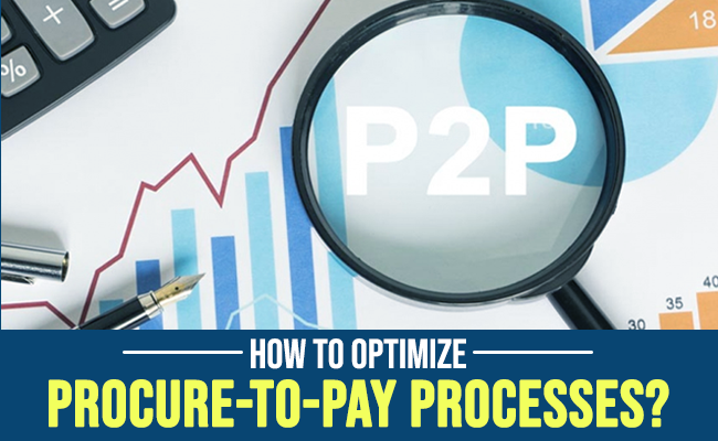 How to optimize procure-to-pay processes?