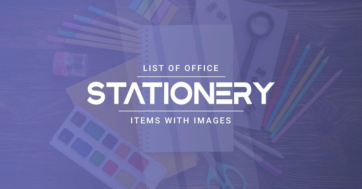 List of Office Stationery Items with images