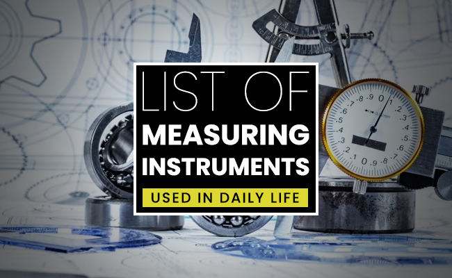 List of Measuring Instruments used in Daily Life