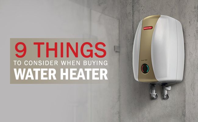9 Things to Consider When Purchasing a New Water Heater
