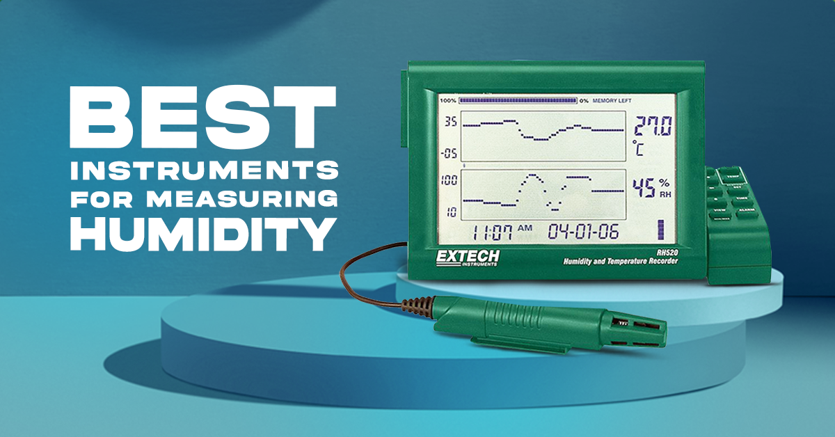 Best Instruments For Measuring Humidity