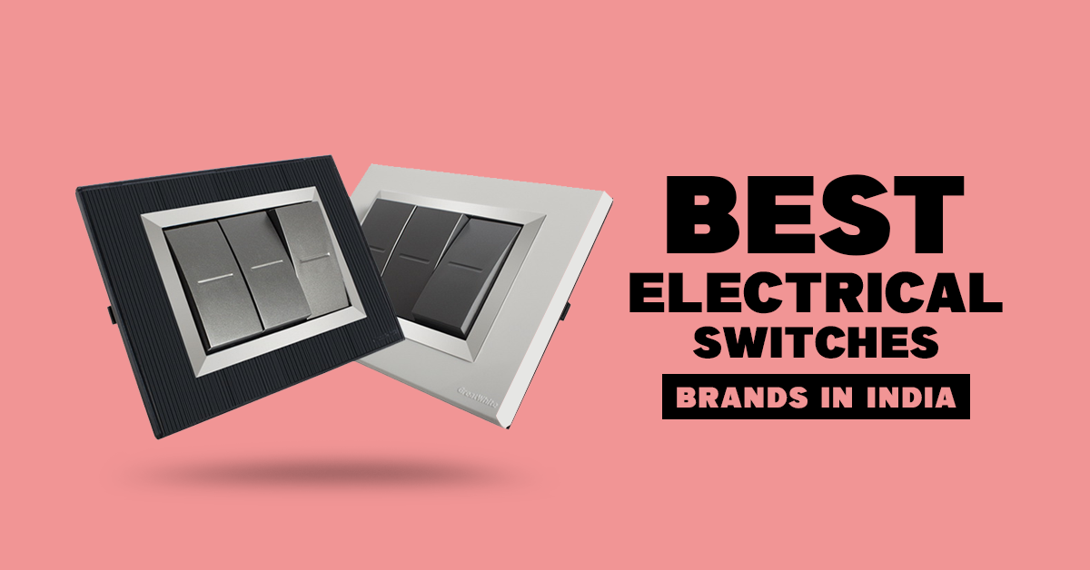 Best Electrical Switches Brands in India