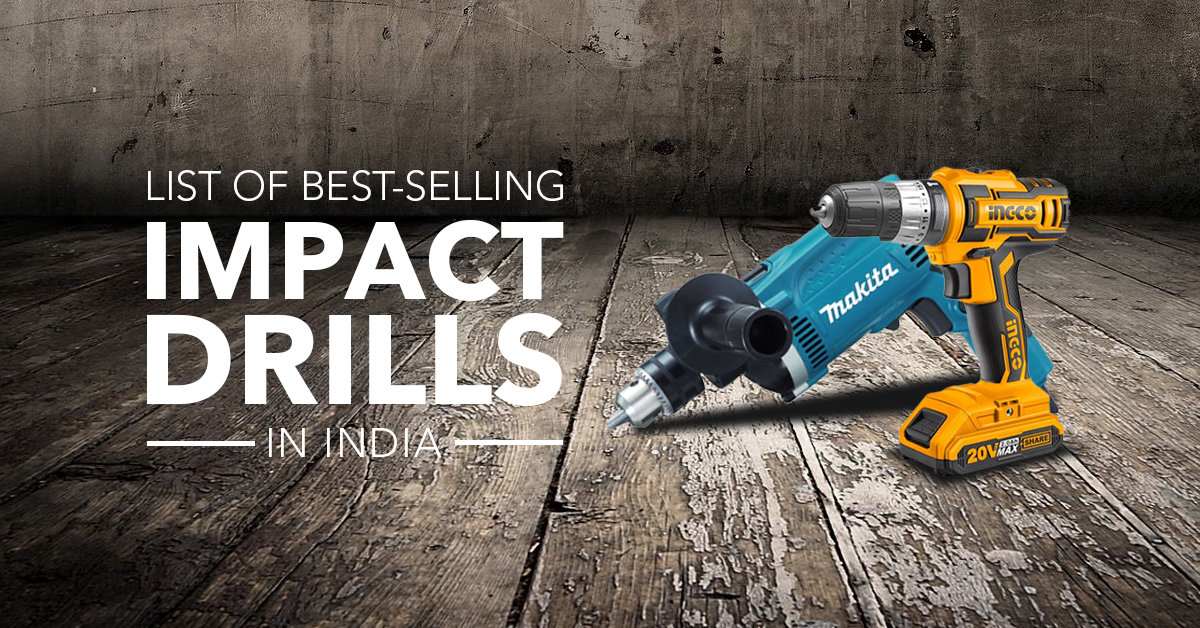 Top Selling Impact Drills in India: